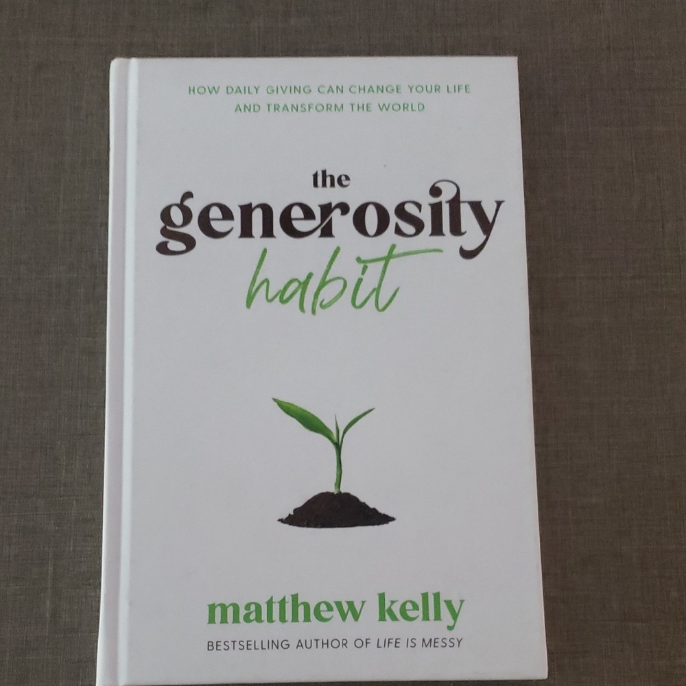 The Generosity Habit by Matthew Kelly – Hardcover‎ Book